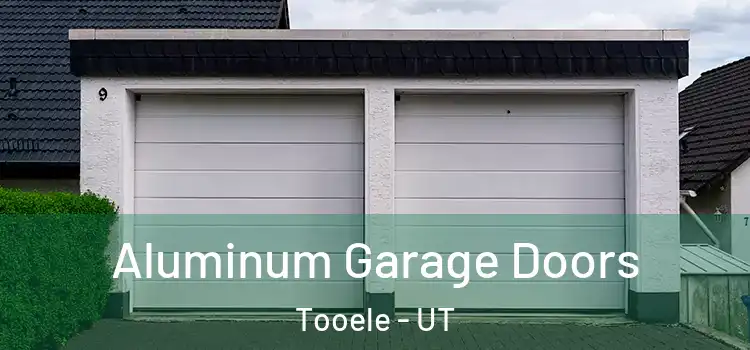  Aluminum Garage Doors Tooele - UT
