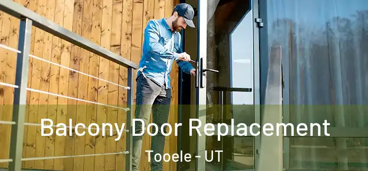  Balcony Door Replacement Tooele - UT