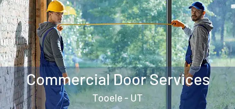 Commercial Door Services Tooele - UT