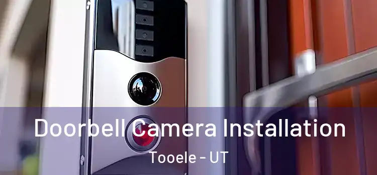  Doorbell Camera Installation Tooele - UT