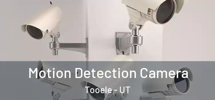 Motion Detection Camera Tooele - UT